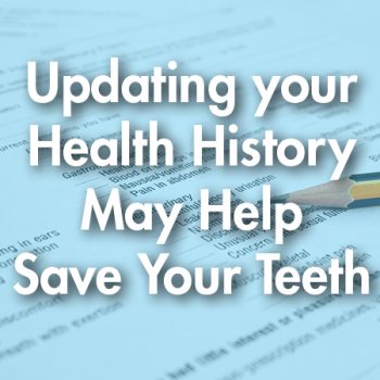 Abilene dentists, Dr. Webb & Dr. Awtrey at Abilene Family Dentistry tell patients how keeping health history updated may help save their teeth.